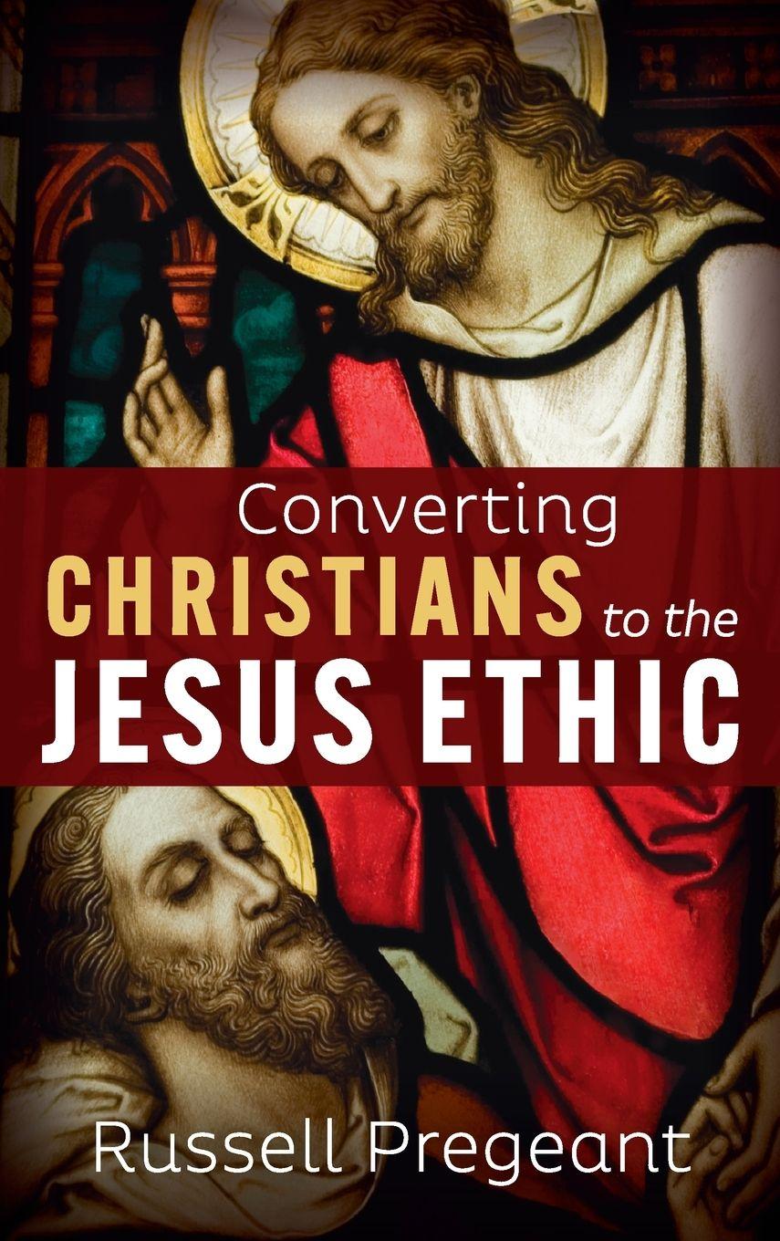 Vorderes Coverbild Converting Christians to the Jesus Ethic