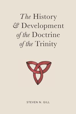 Vorderes Coverbild The History & Development of the Doctrine of the Trinity