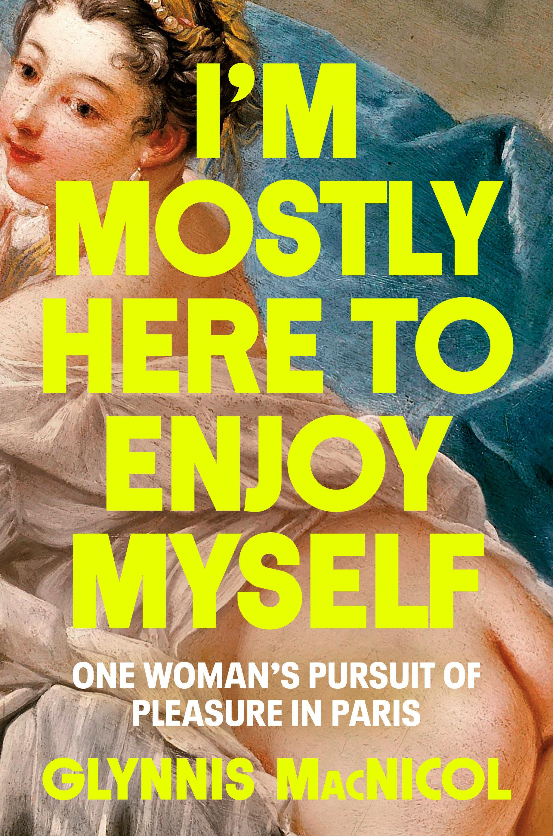 Vorderes Coverbild I'm Mostly Here to Enjoy Myself