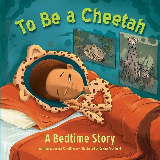 Vorderes Coverbild To Be a Cheetah a Bedtime Story