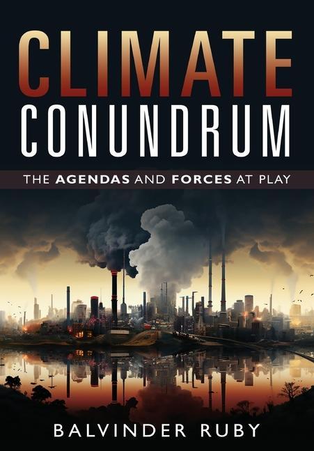 Vorderes Coverbild Climate Conundrum - The Agendas and Forces at Play