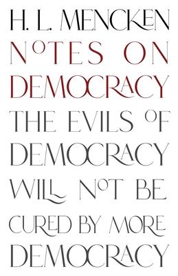 Vorderes Coverbild Notes on Democracy (Warbler Classics Annotated Edition)