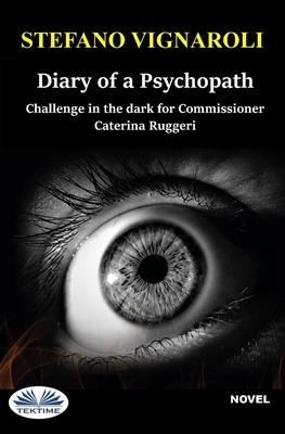 Vorderes Coverbild Diary of a Psychopath: Challenge in the Dark for Commissioner Caterina Ruggeri