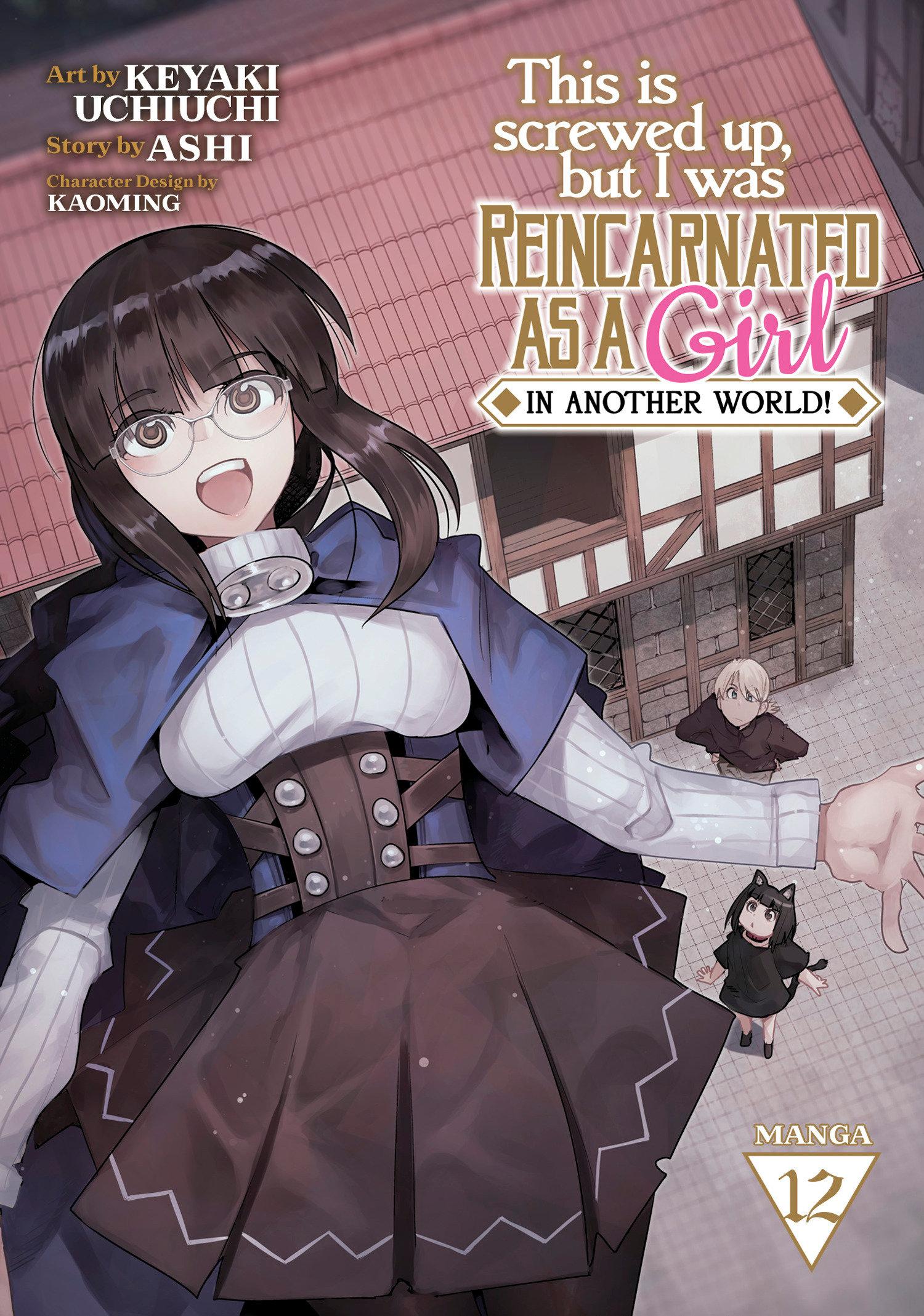 Vorderes Coverbild This Is Screwed Up, But I Was Reincarnated as a Girl in Another World! (Manga) Vol. 12