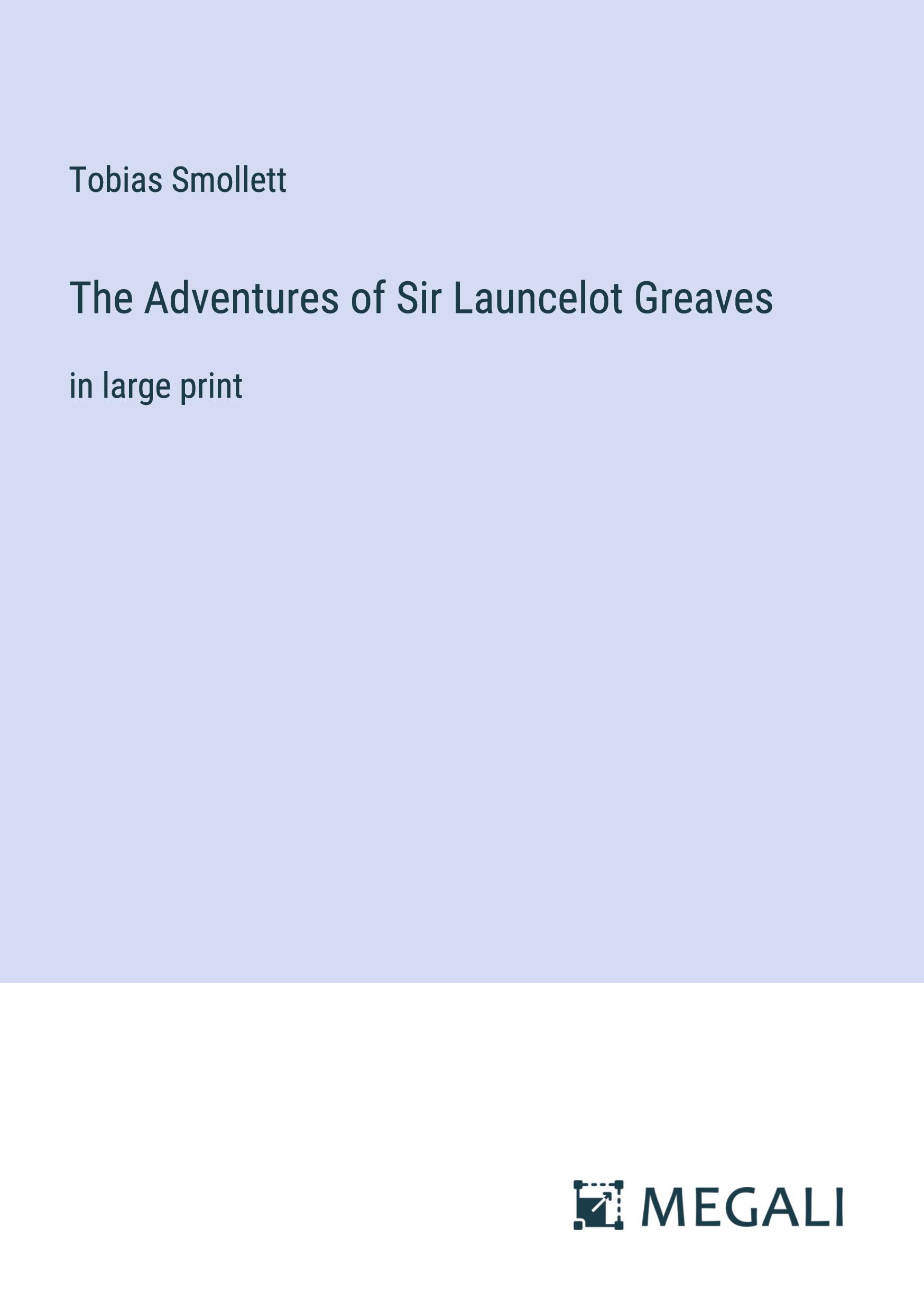 Vorderes Coverbild The Adventures of Sir Launcelot Greaves