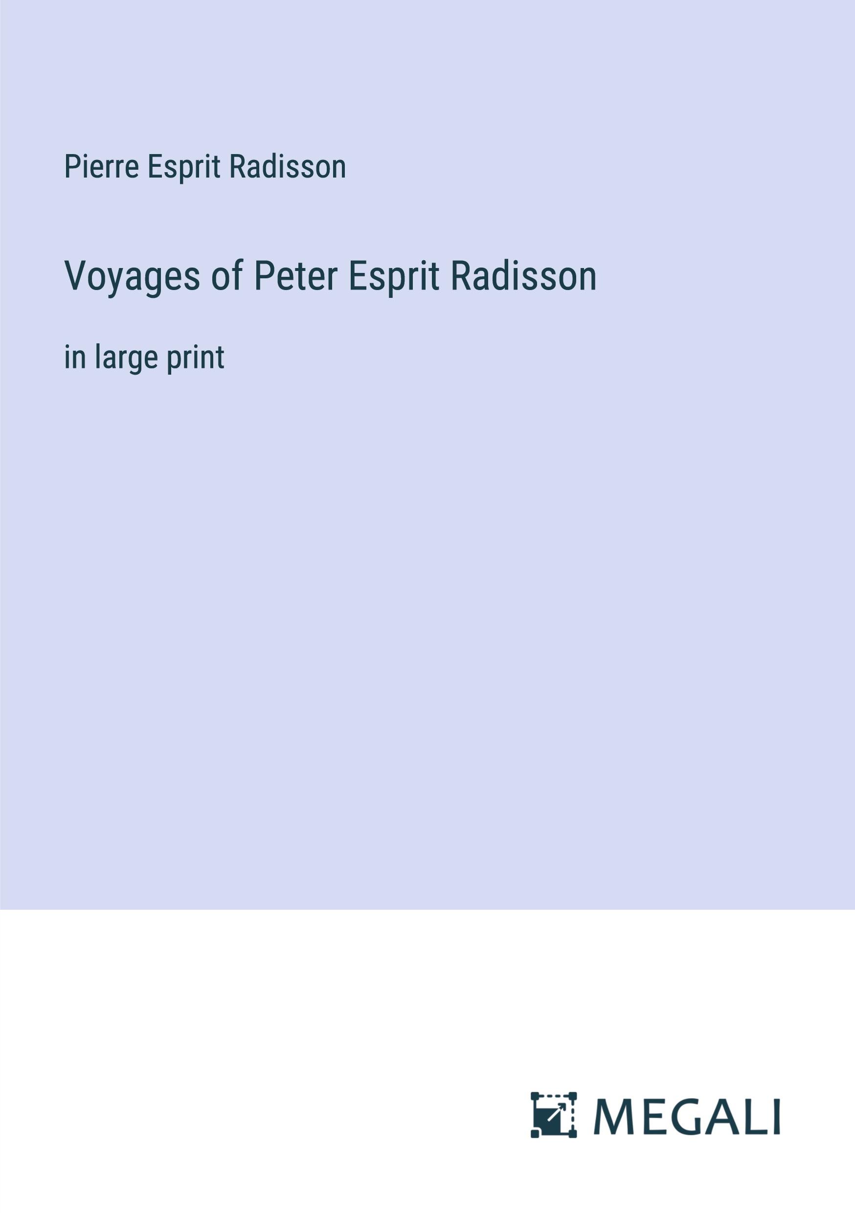 Vorderes Coverbild Voyages of Peter Esprit Radisson