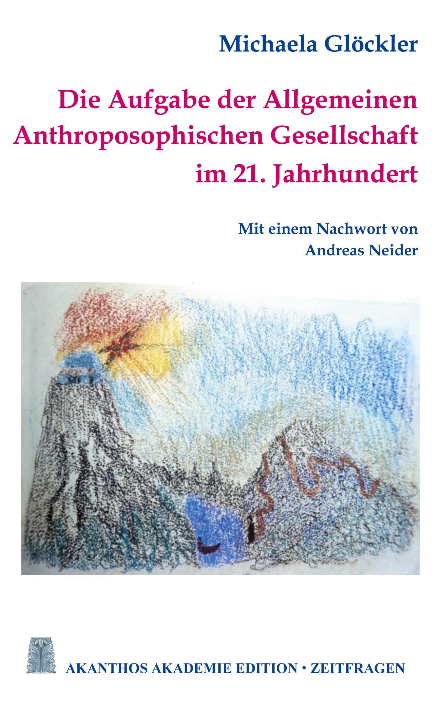 Vorderes Coverbild Die Aufgabe der Allgemeinen Anthroposophischen Gesellschaft im 21. Jahrhundert