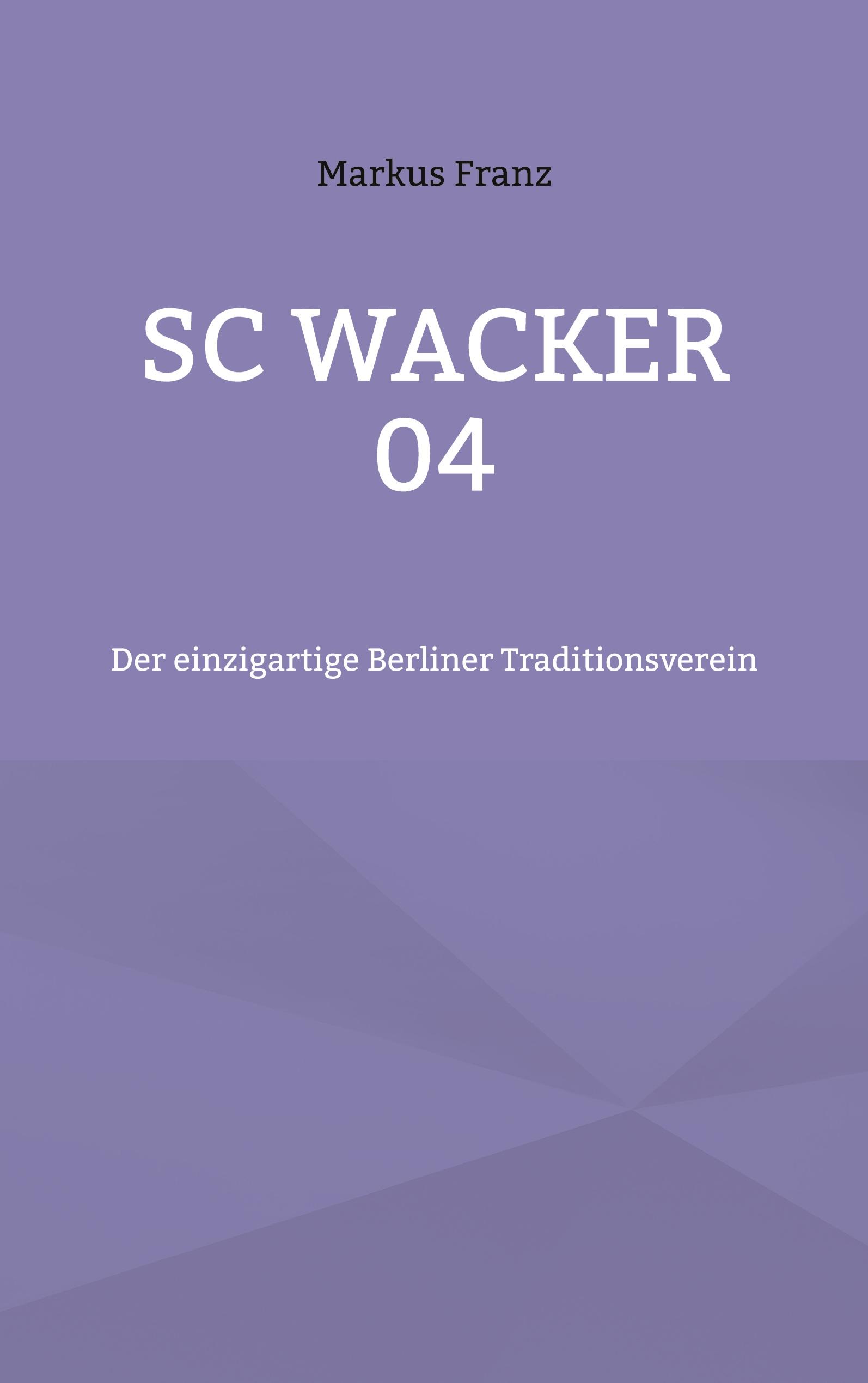 Vorderes Coverbild SC Wacker 04