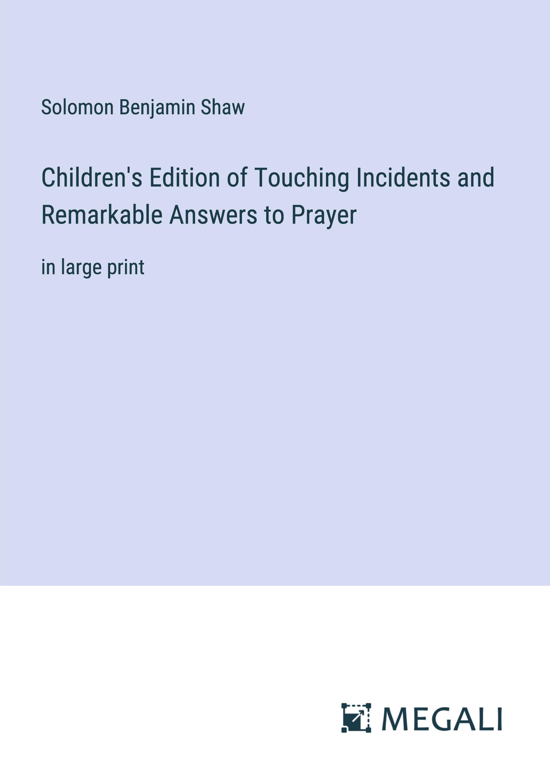 Vorderes Coverbild Children's Edition of Touching Incidents and Remarkable Answers to Prayer