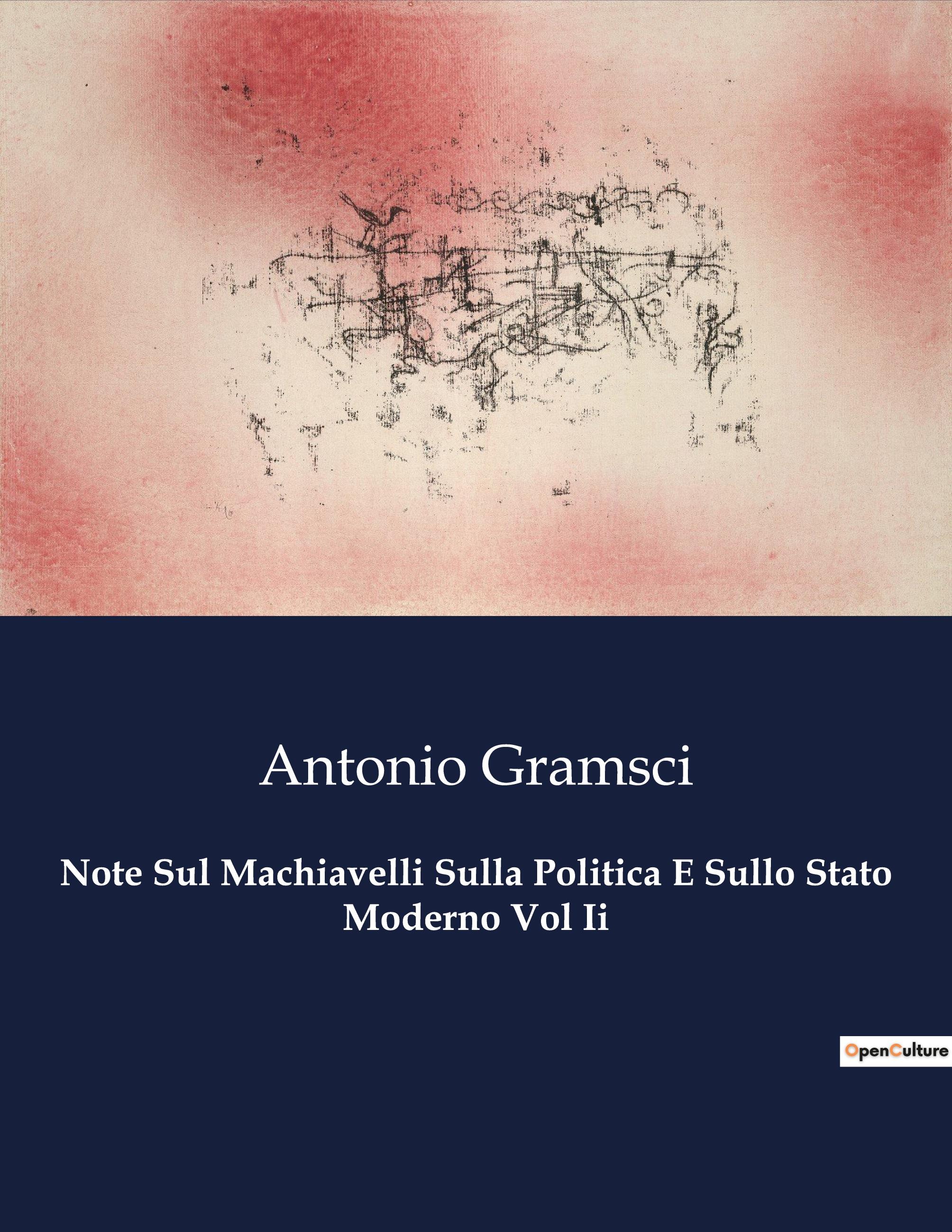 Vorderes Coverbild Note Sul Machiavelli Sulla Politica E Sullo Stato Moderno Vol Ii
