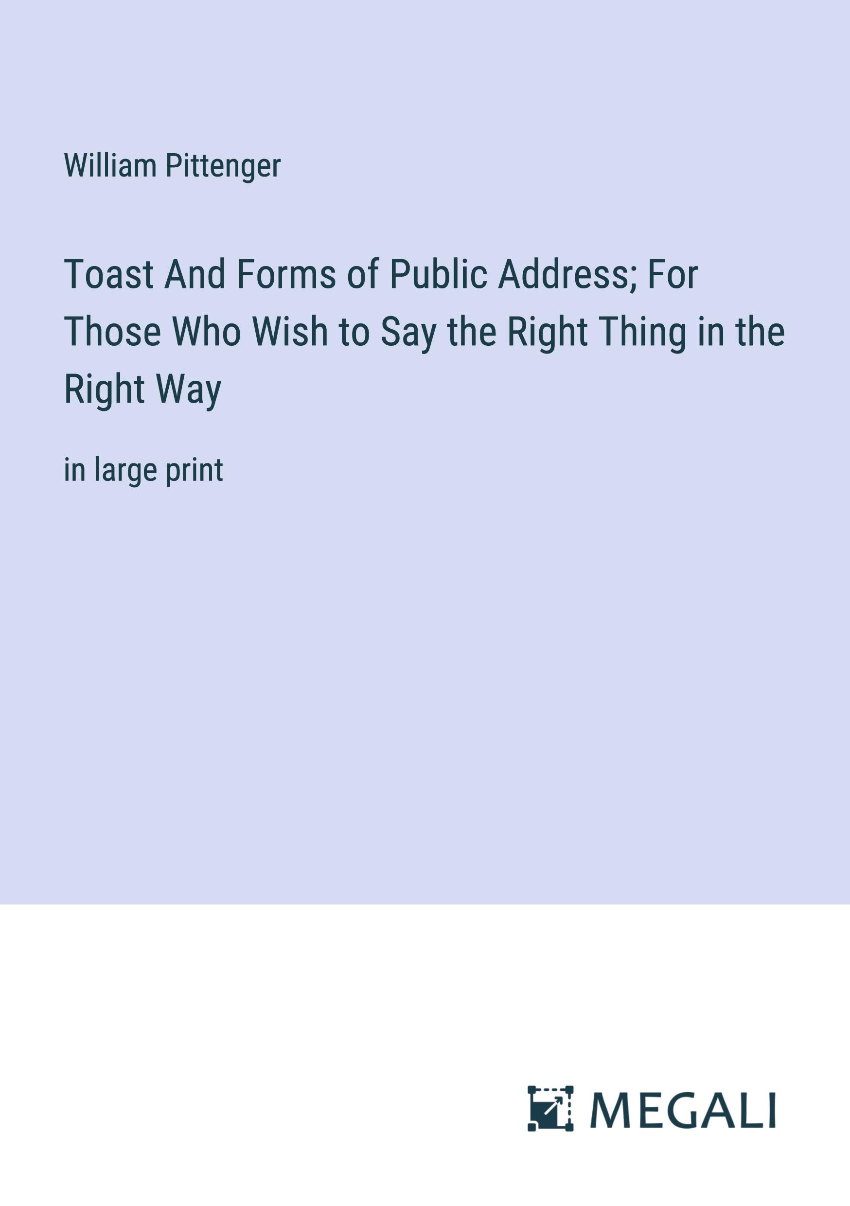Vorderes Coverbild Toast And Forms of Public Address; For Those Who Wish to Say the Right Thing in the Right Way
