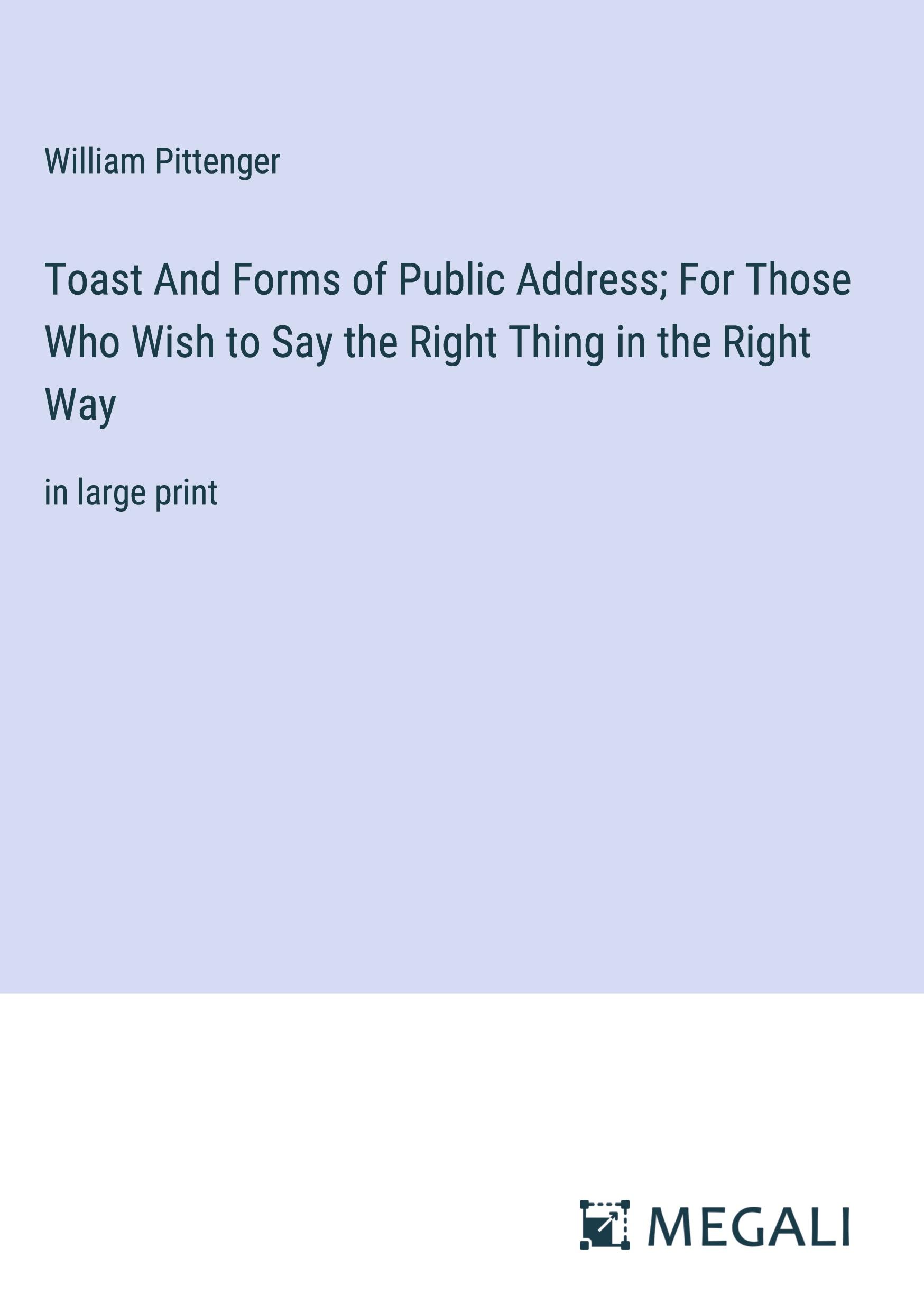 Vorderes Coverbild Toast And Forms of Public Address; For Those Who Wish to Say the Right Thing in the Right Way