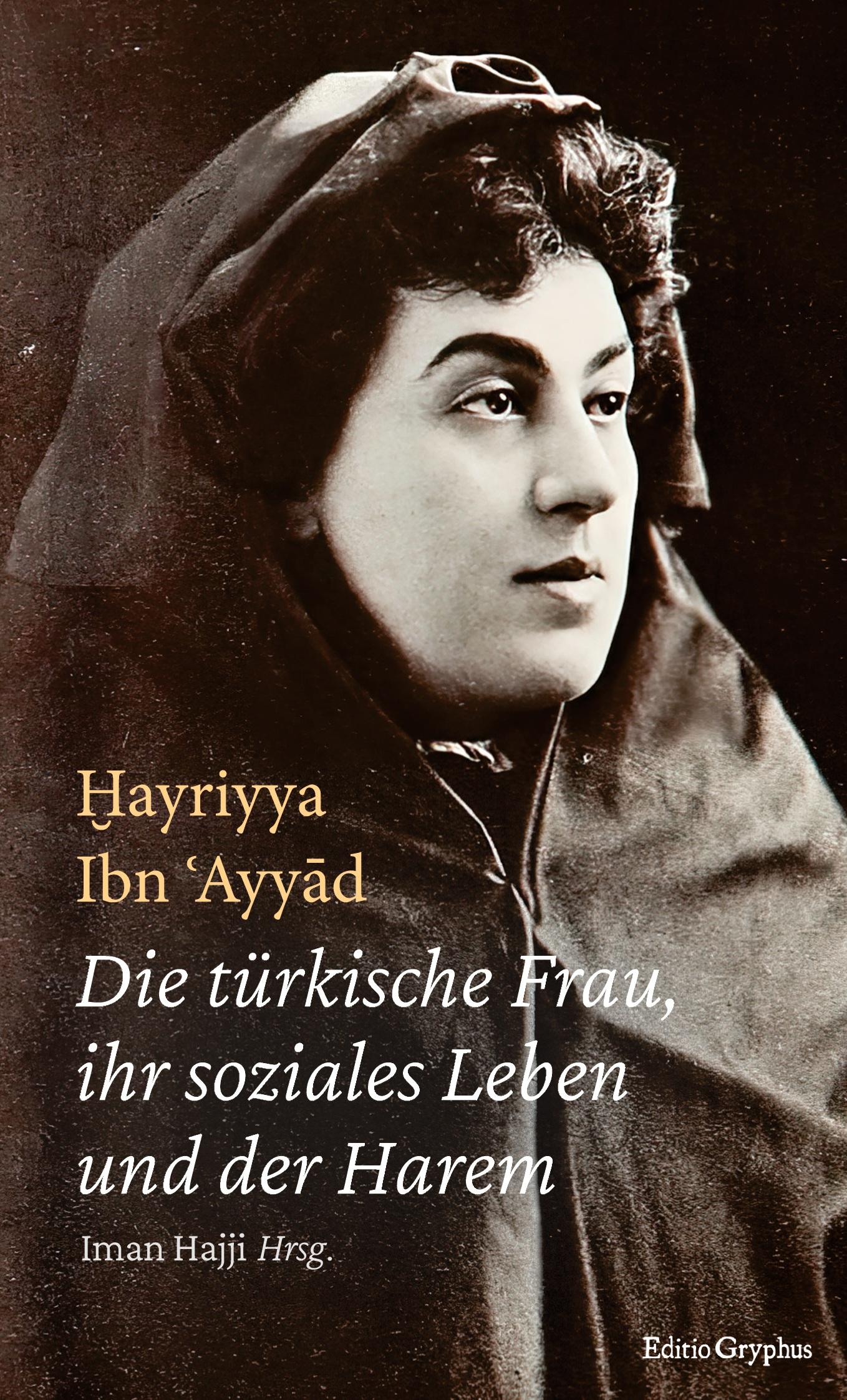 Vorderes Coverbild Die türkische Frau, ihr soziales Leben und der Harem