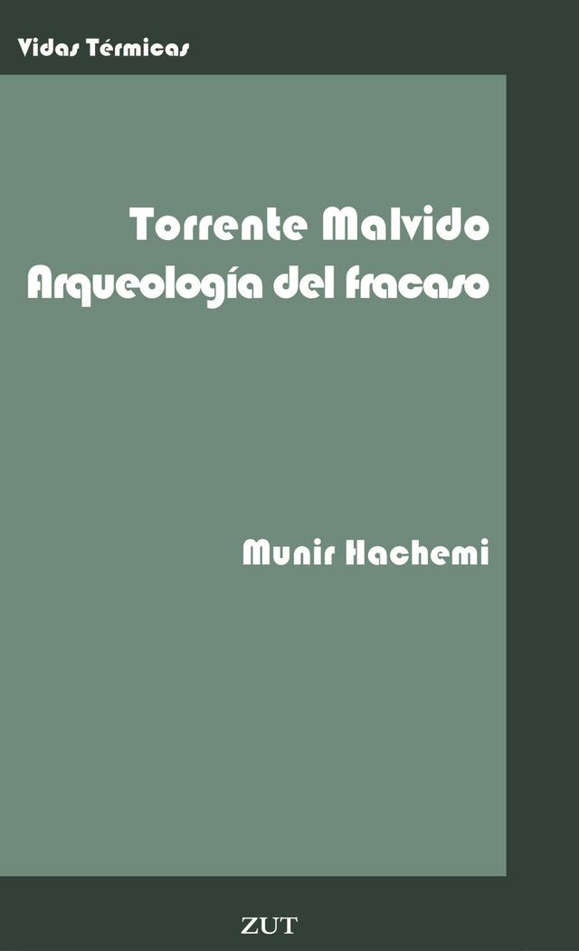 Vorderes Coverbild Gonzalo Torrente Malvido. Arqueología del fracaso.