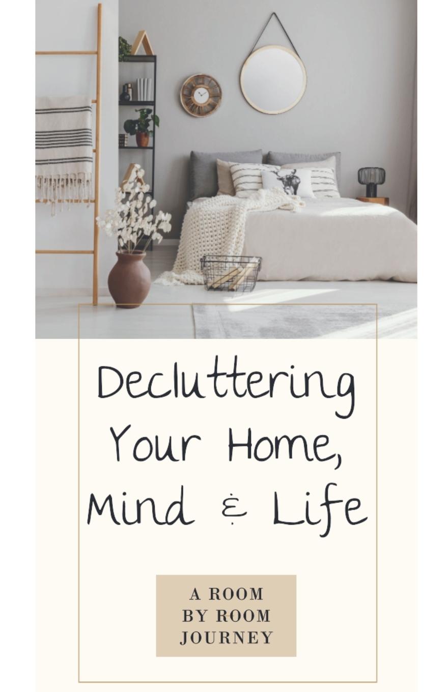 Vorderes Coverbild Decluttering Your Home, Mind, and Life ¿ A Room-by-Room Journey