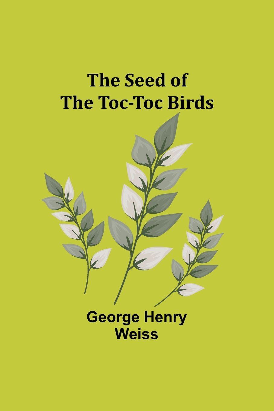 Vorderes Coverbild The Seed of the Toc-Toc Birds