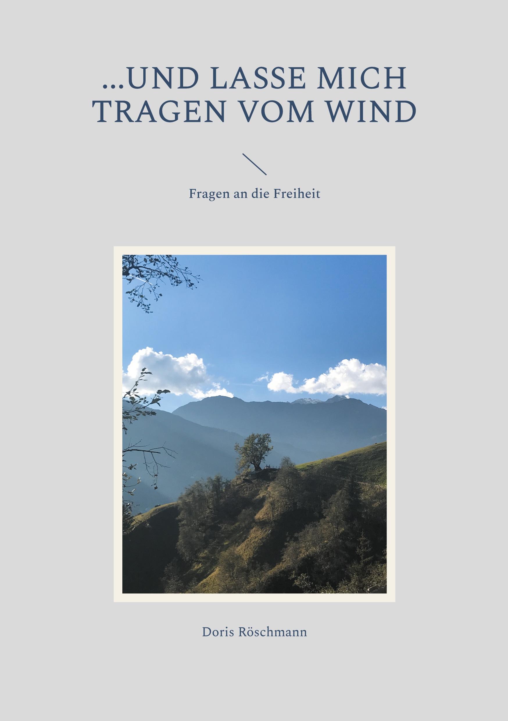 Vorderes Coverbild ...und lasse mich tragen vom Wind