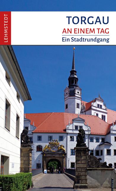 Vorderes Coverbild Torgau an einem Tag