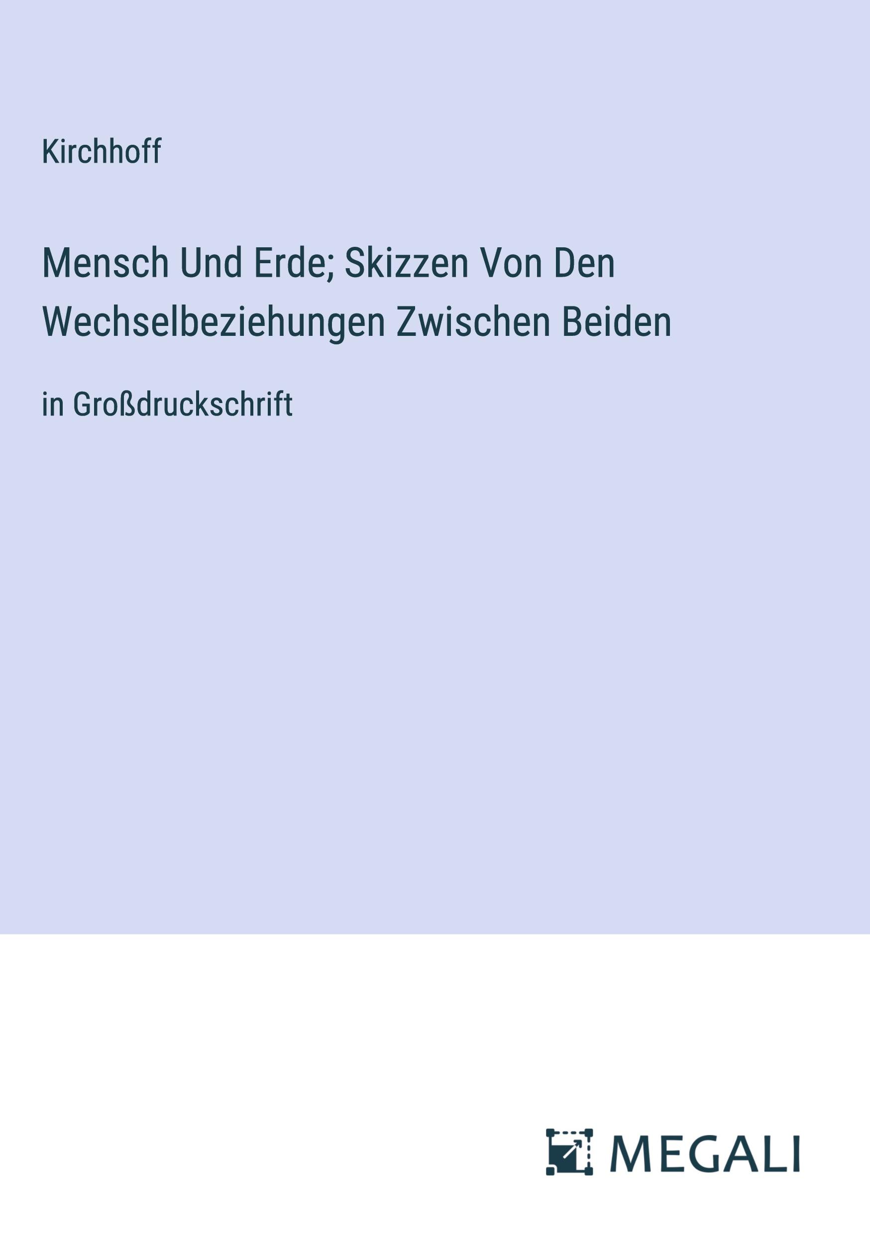 Vorderes Coverbild Mensch Und Erde; Skizzen Von Den Wechselbeziehungen Zwischen Beiden