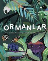 Vorderes Coverbild Ormanlar - Dünya Üzerindeki Balta Girmemis Ormanlar, Korular ve Dogal Rezervler