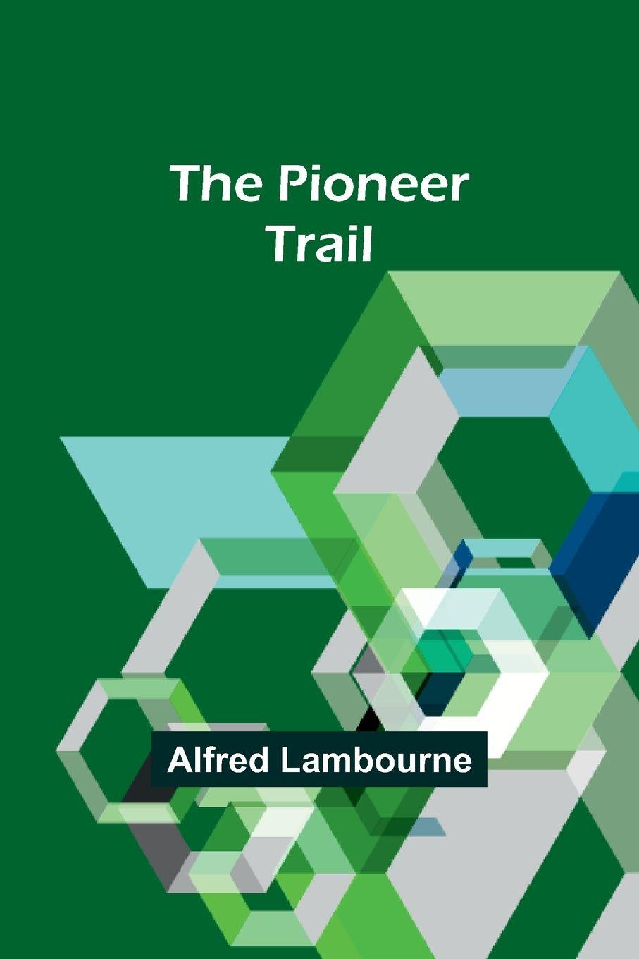 Vorderes Coverbild The Pioneer Trail
