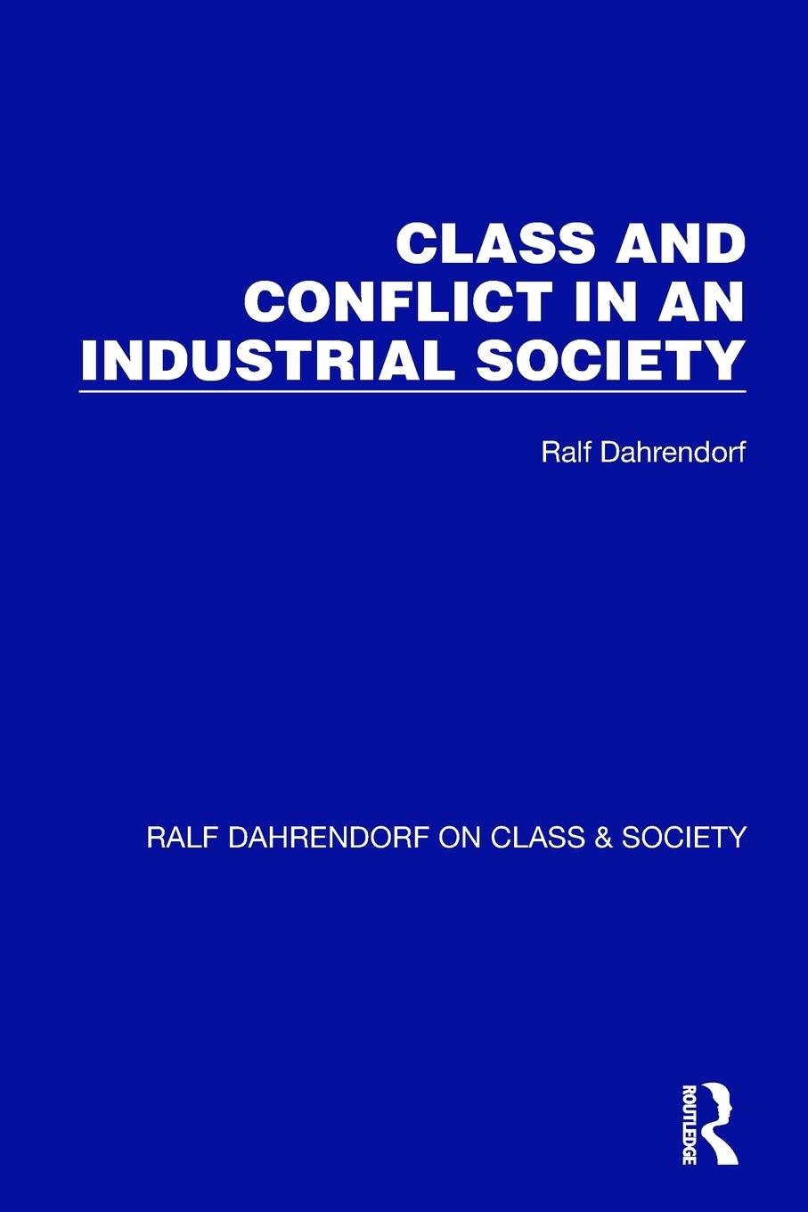 Vorderes Coverbild Class and Conflict in an Industrial Society
