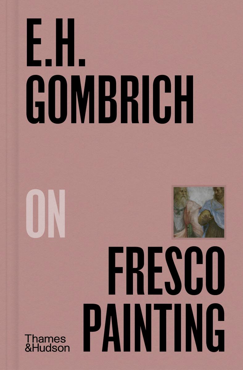 Vorderes Coverbild E.H.Gombrich on Fresco Painting