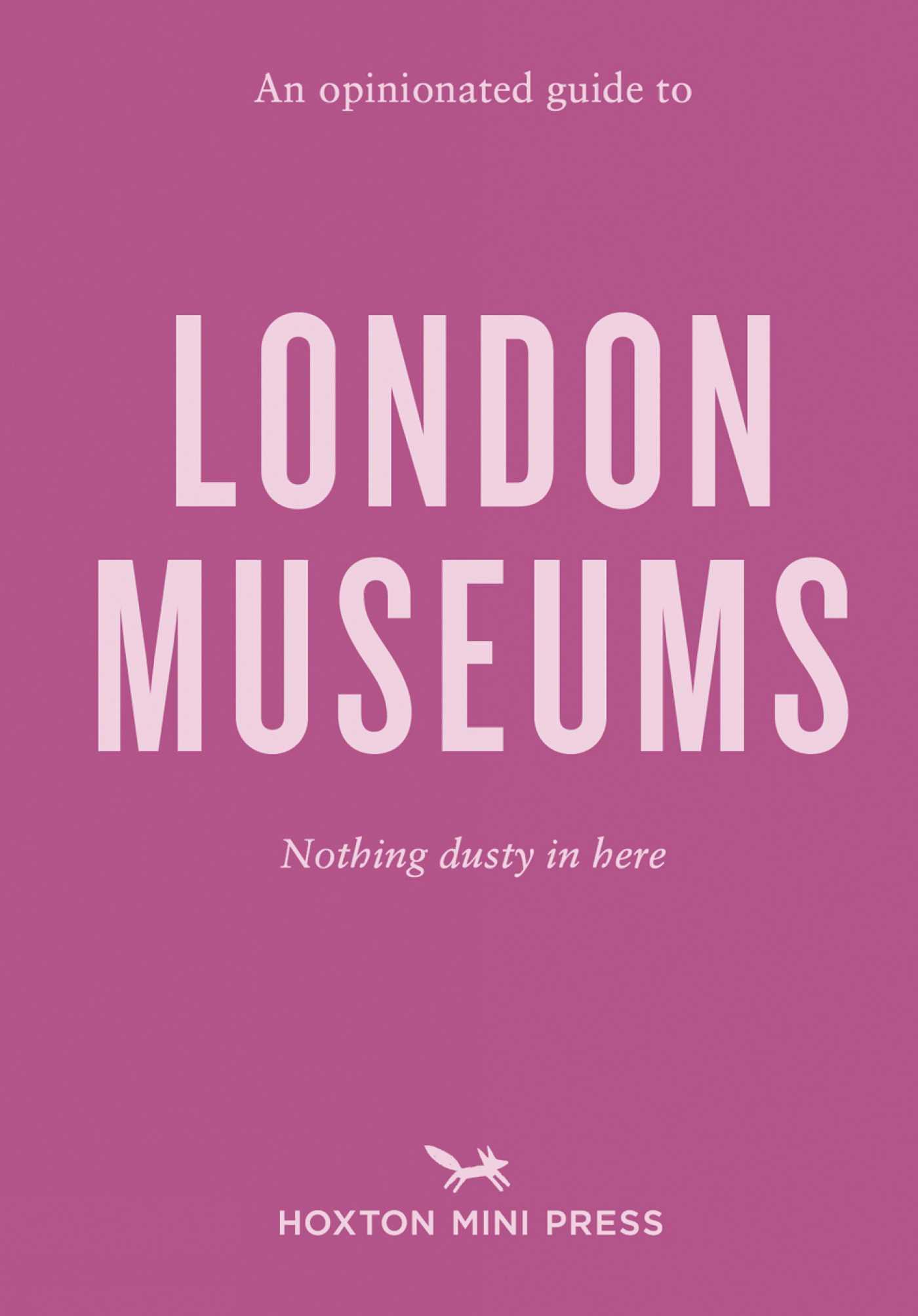 Vorderes Coverbild An Opinionated Guide to London Museums