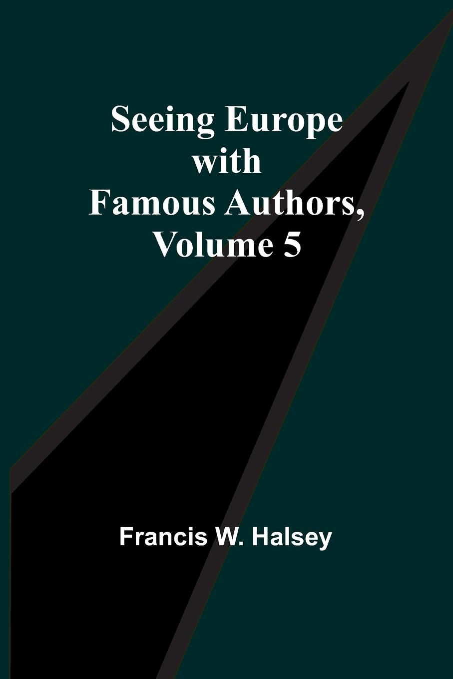 Vorderes Coverbild Seeing Europe with Famous Authors, Volume 5