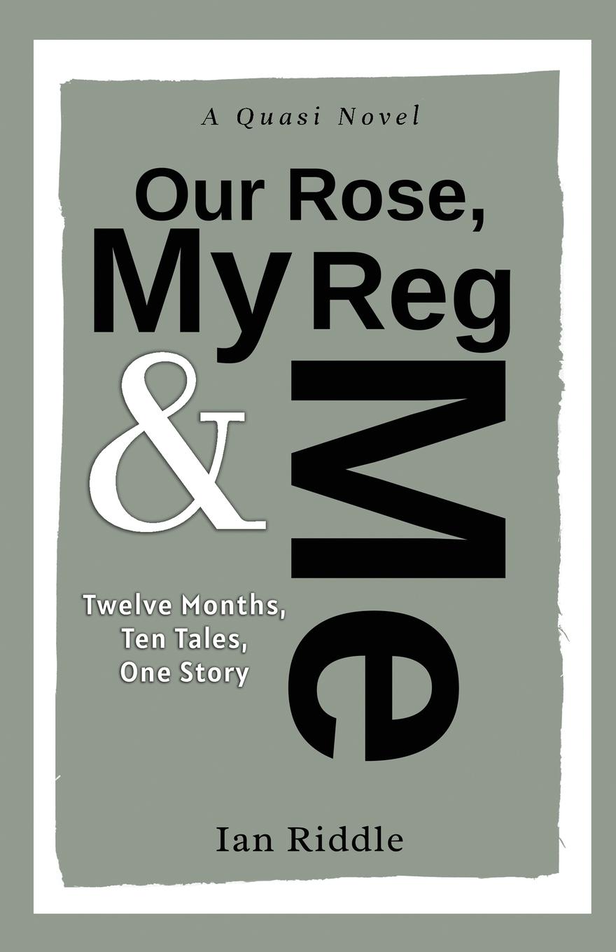 Vorderes Coverbild Our Rose, My Reg & Me