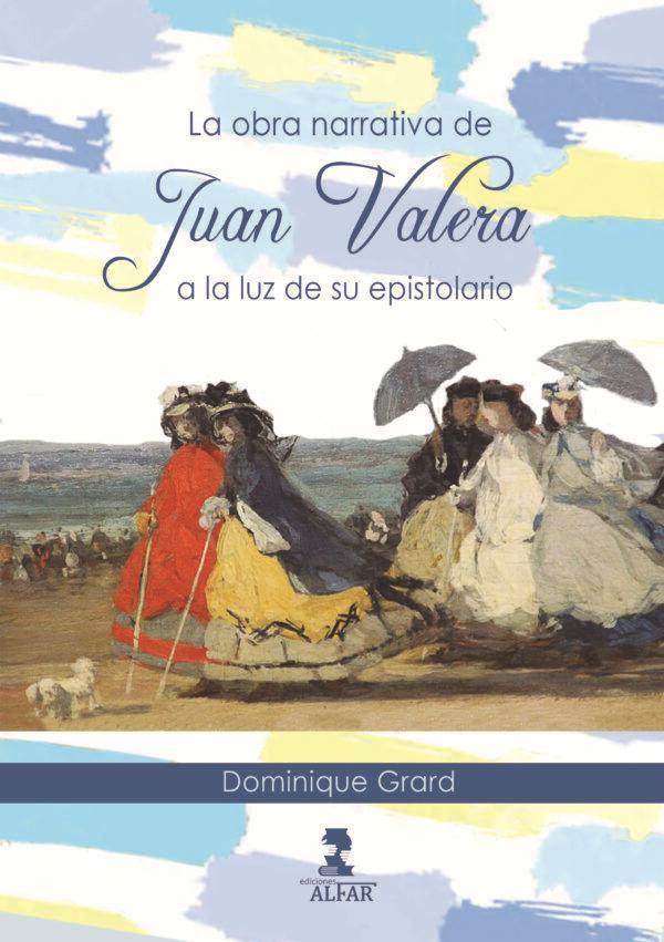 Vorderes Coverbild La obra narrativa de Juan Valera a la luz de su epistolario