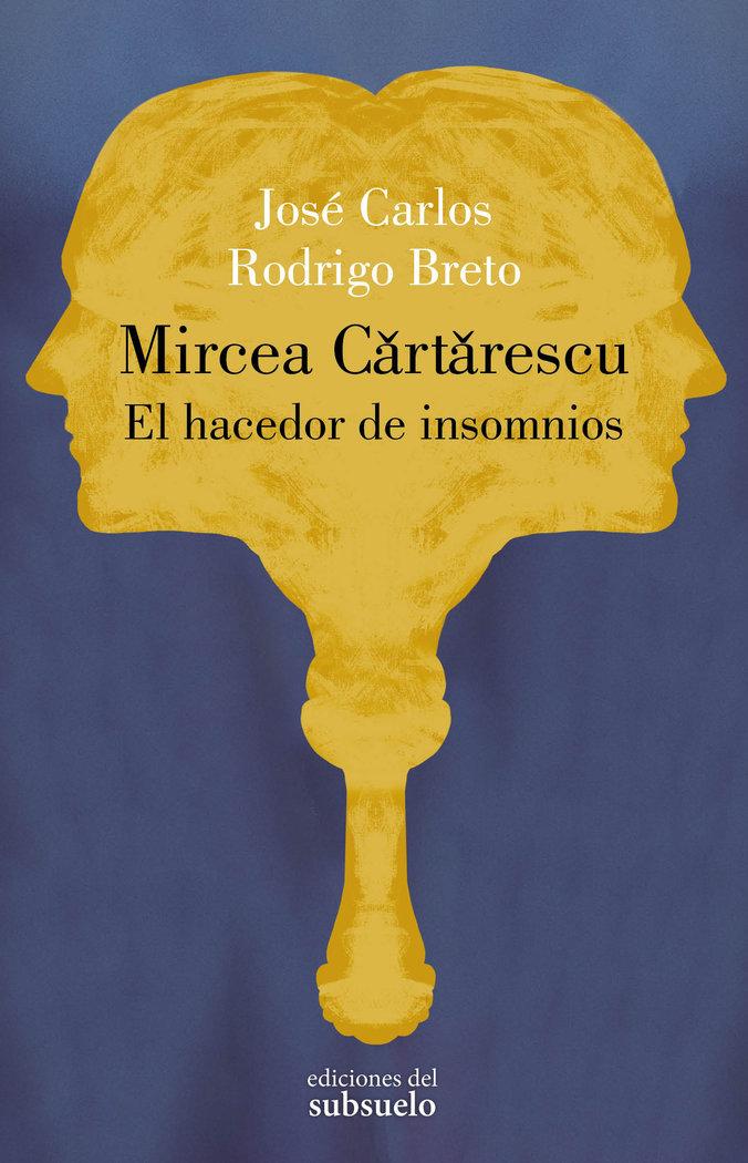 Vorderes Coverbild Mircea Cartarescu. El hacedor de insomnios