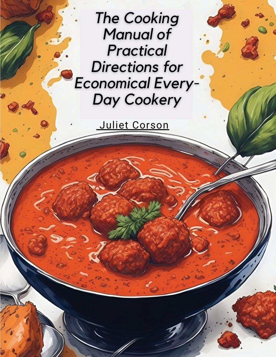 Vorderes Coverbild The Cooking Manual of Practical Directions for Economical Every-Day Cookery