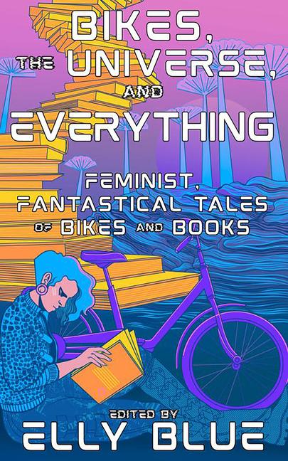 Vorderes Coverbild Bikes, the Universe, and Everything