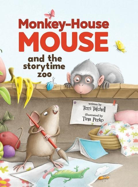 Vorderes Coverbild Monkey-House Mouse and the Storytime Zoo