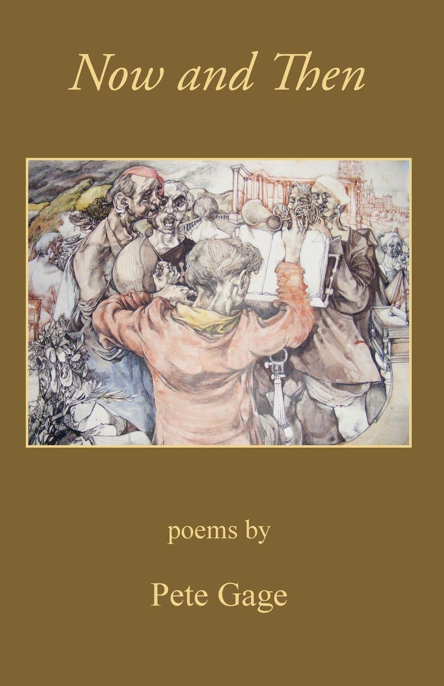 Vorderes Coverbild Now and Then, poems by Pete Gage