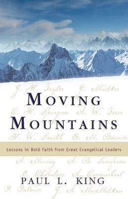 Vorderes Coverbild Moving Mountains: Lessons in Bold Faith from Great Evangelical Leaders