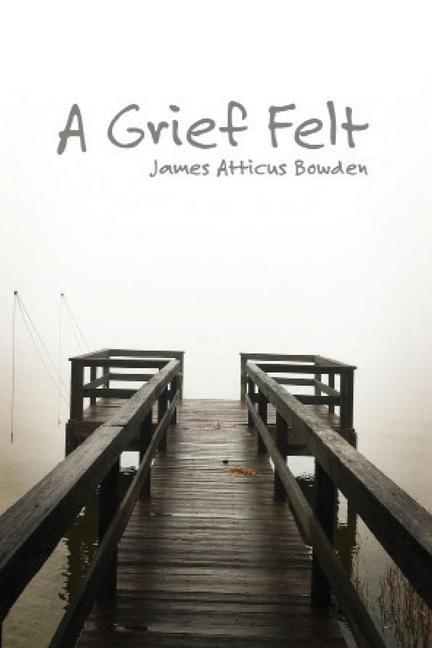 Vorderes Coverbild A Grief Felt