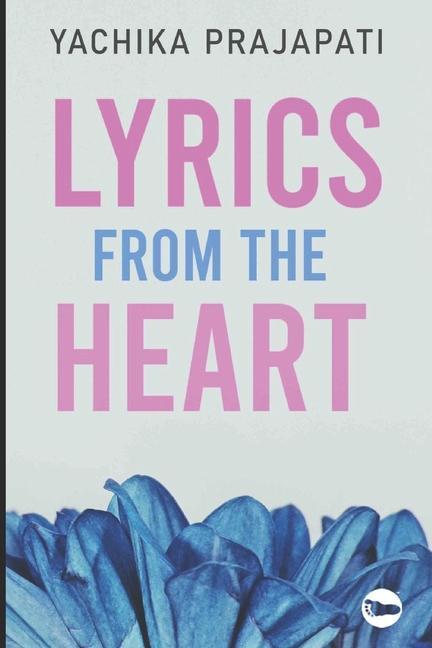 Vorderes Coverbild Lyrics from the heart: Collection of Poems