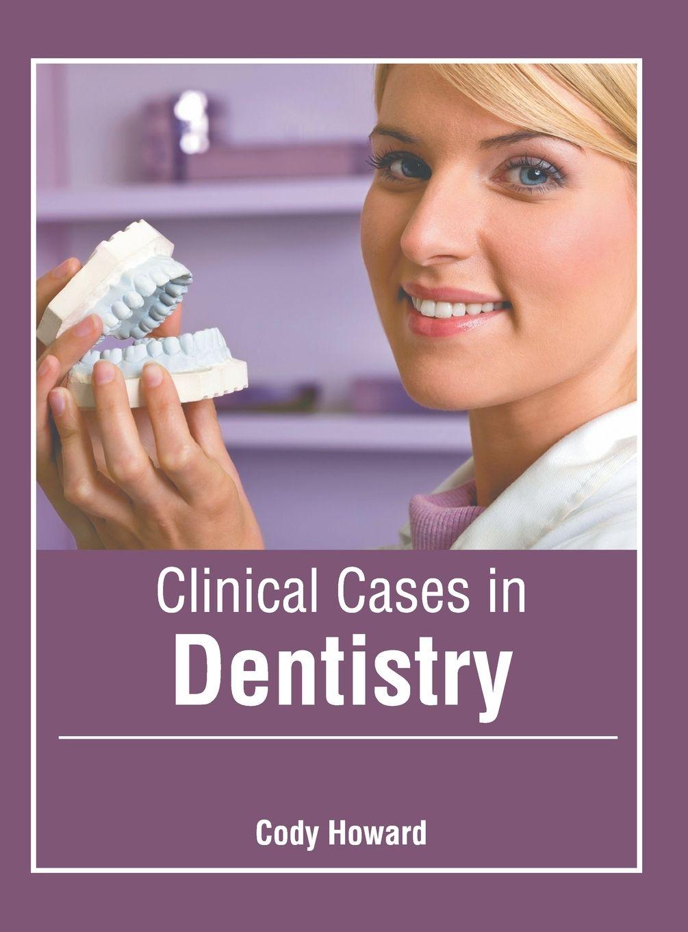 Vorderes Coverbild Clinical Cases in Dentistry