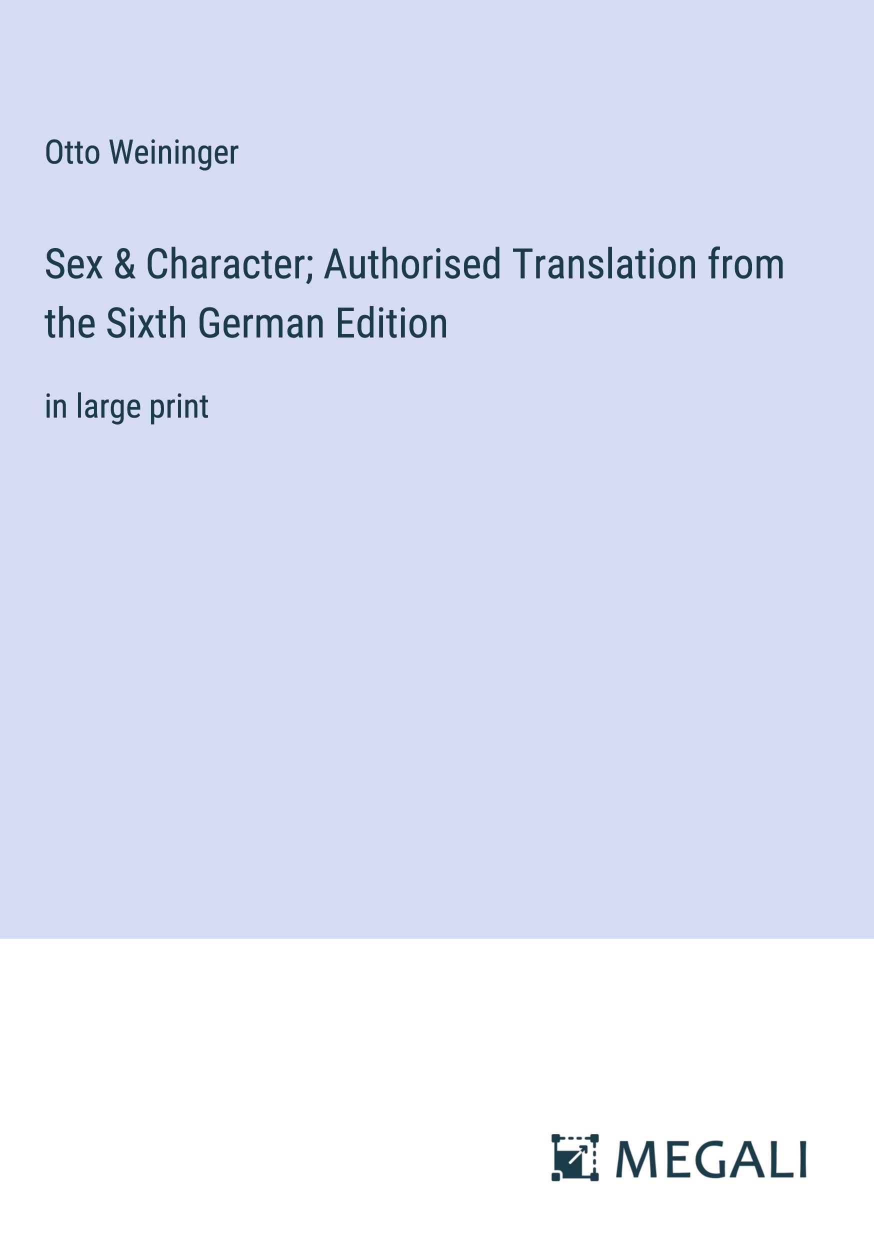 Vorderes Coverbild Sex & Character; Authorised Translation from the Sixth German Edition