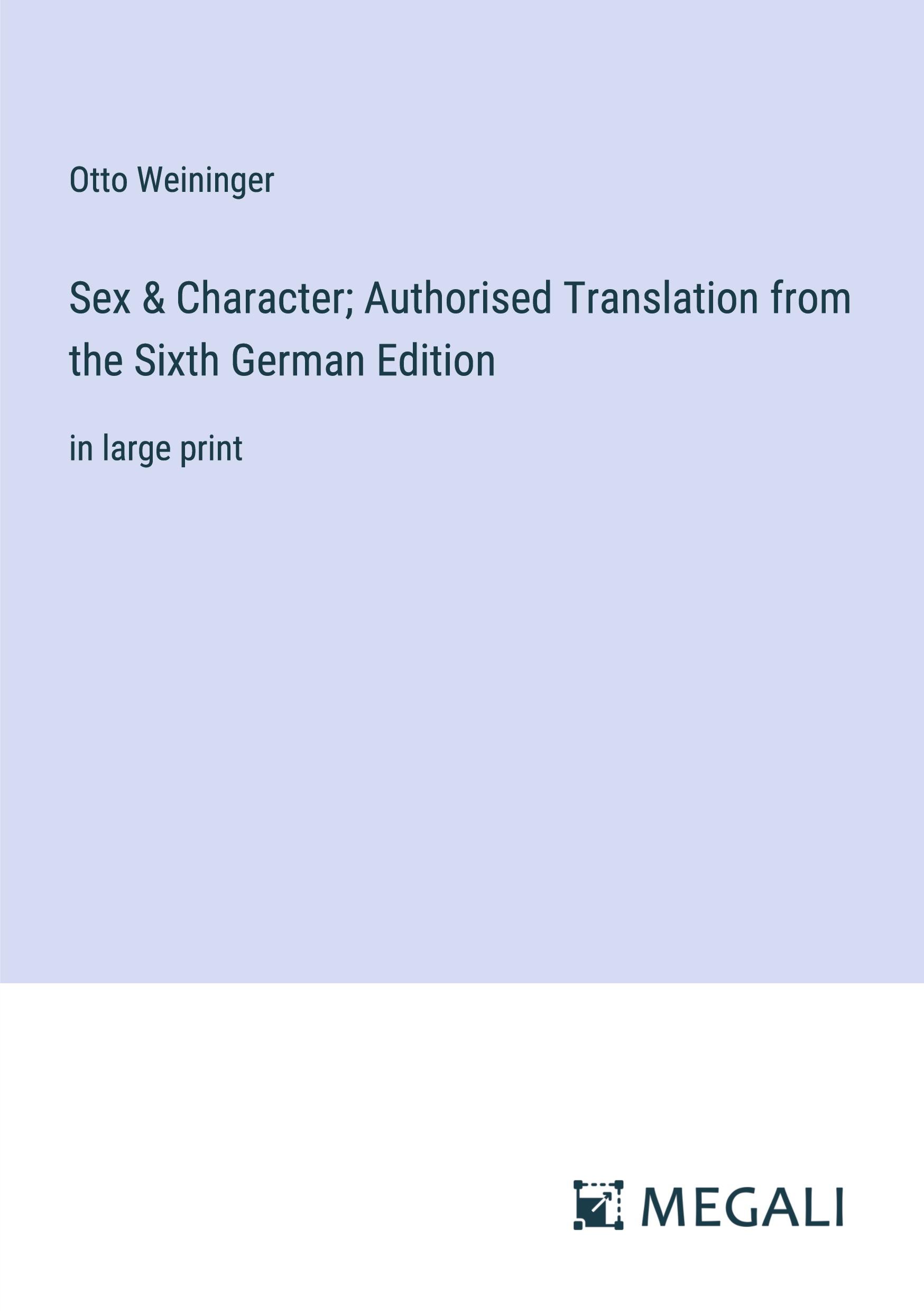 Vorderes Coverbild Sex & Character; Authorised Translation from the Sixth German Edition