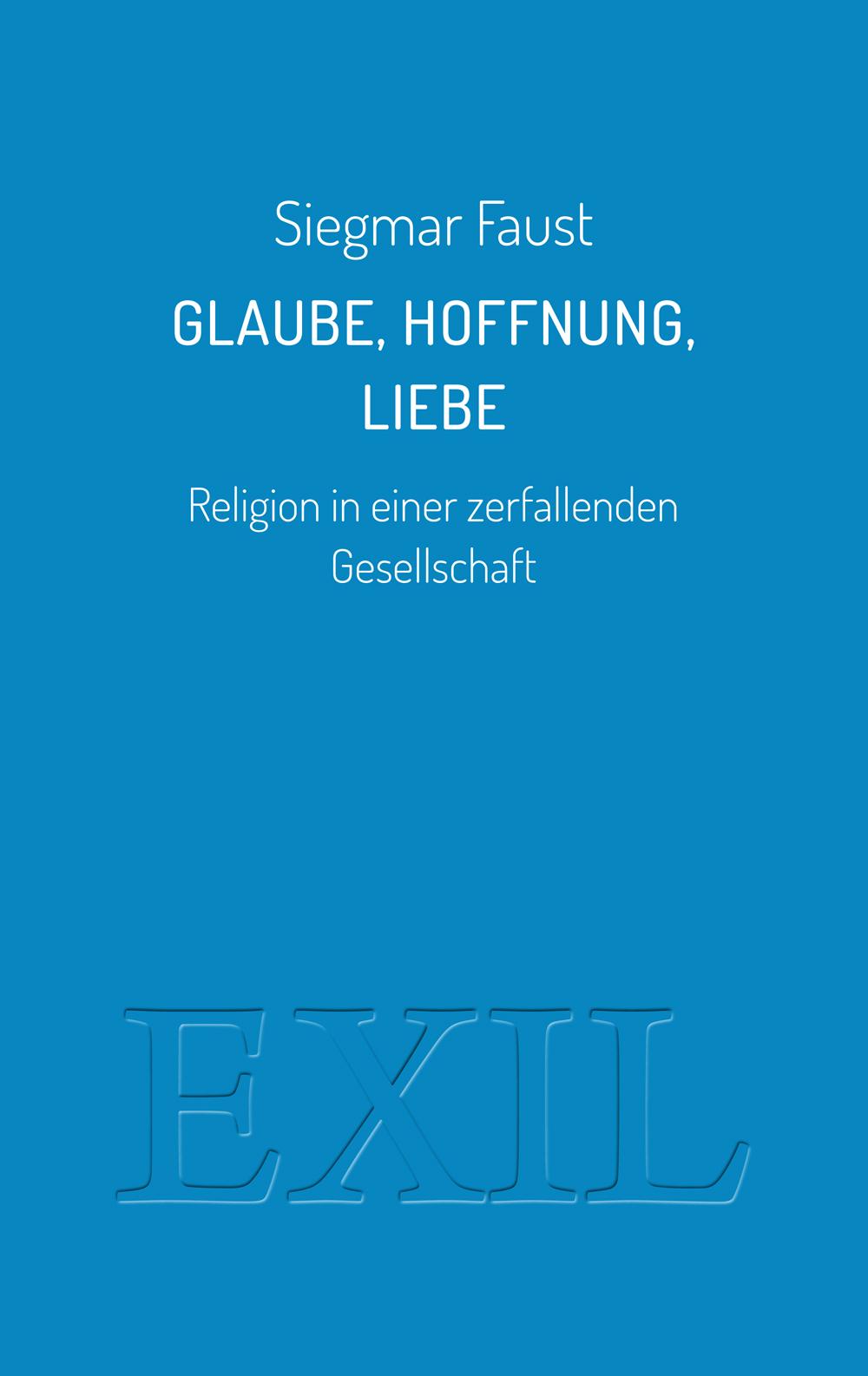 Vorderes Coverbild Glaube, Hoffnung, Liebe