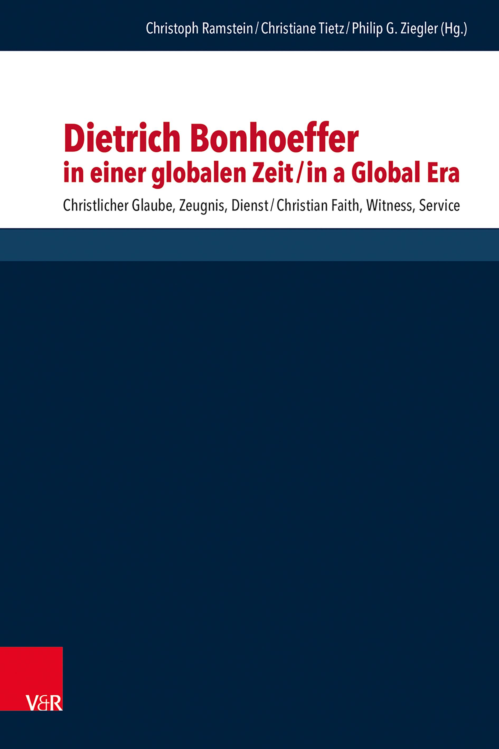 Vorderes Coverbild Dietrich Bonhoeffer in einer globalen Zeit / Dietrich Bonhoeffer in a Global Era