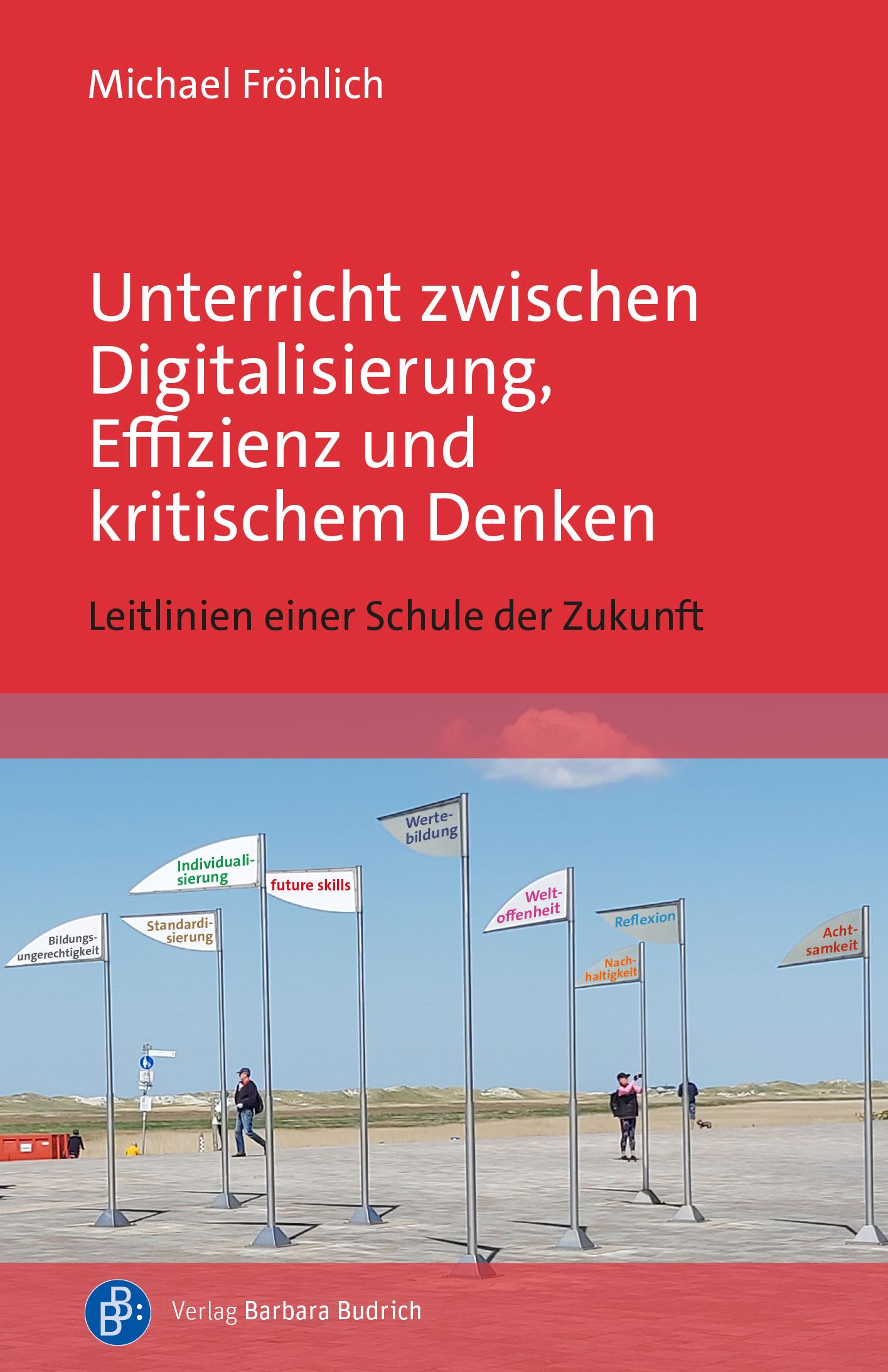 Vorderes Coverbild Unterricht zwischen Digitalisierung, Effizienz und kritischem Denken