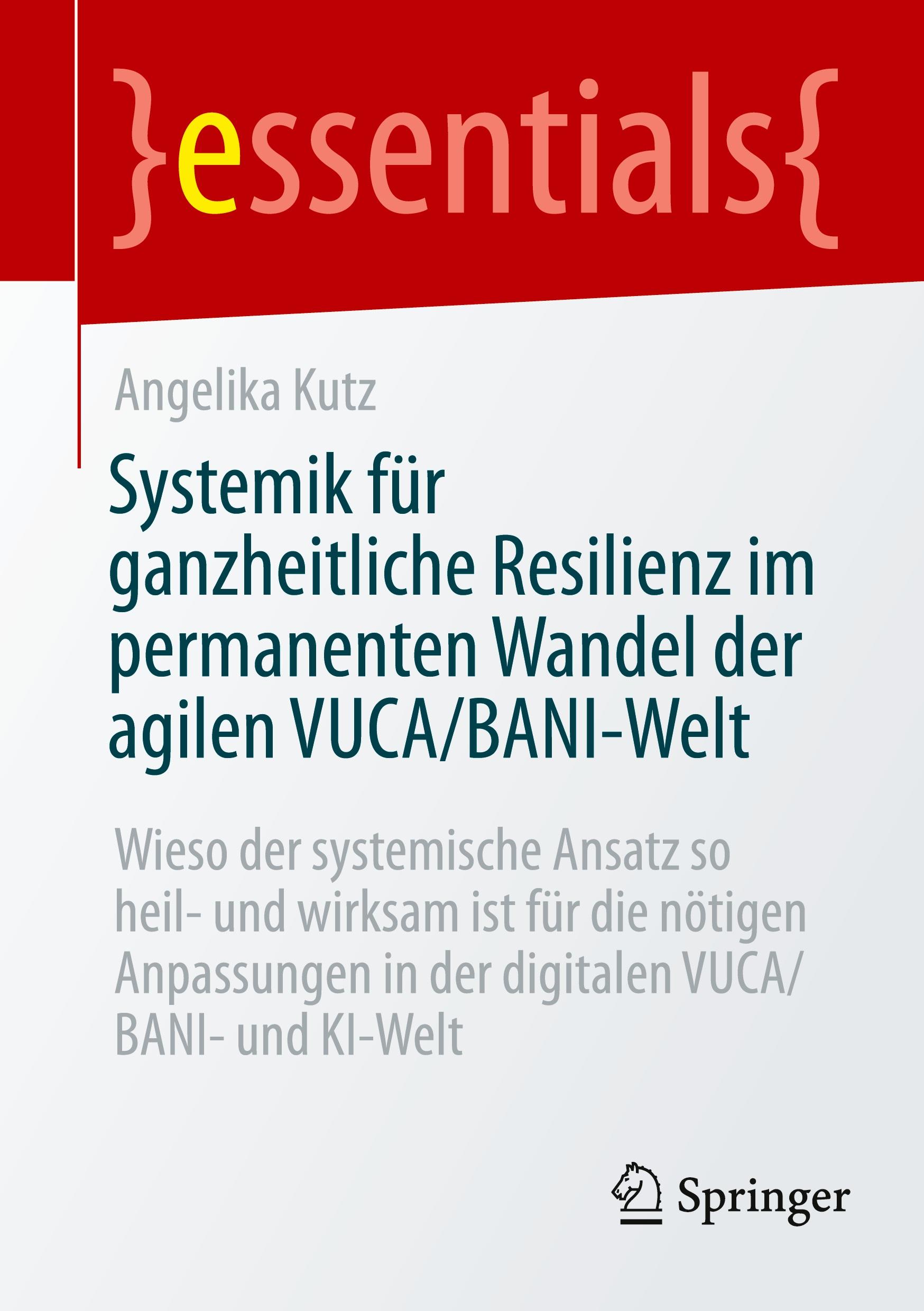 Vorderes Coverbild Systemik für ganzheitliche Resilienz im permanenten Wandel der agilen VUCA/BANI-Welt
