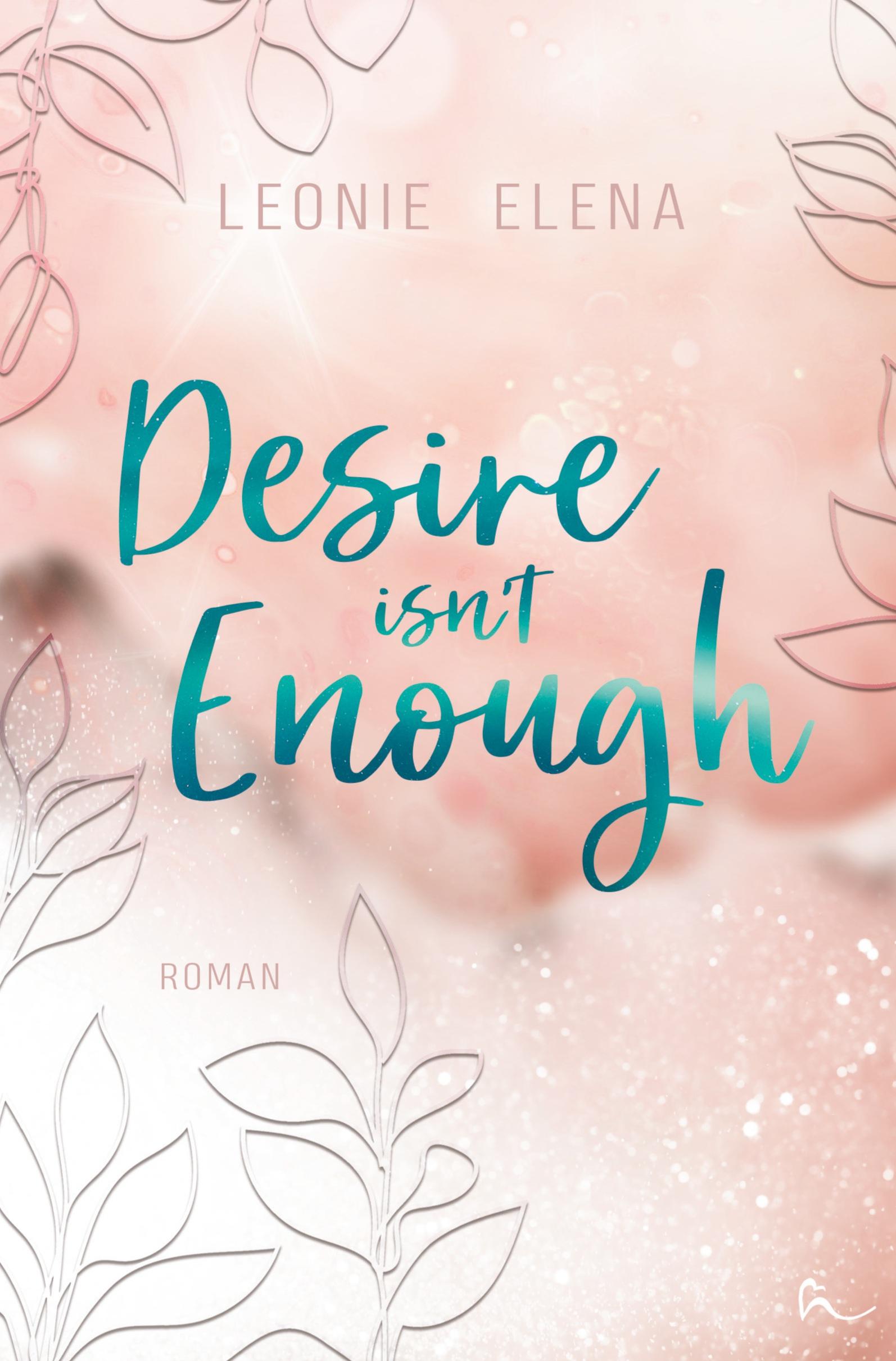 Vorderes Coverbild Desire Isn't Enough