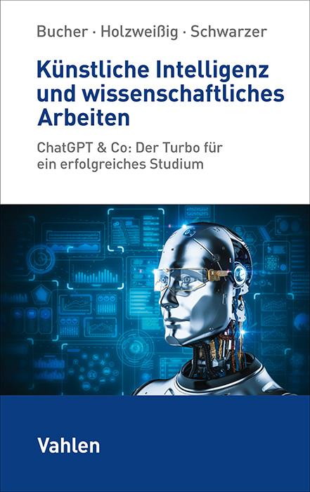 Vorderes Coverbild Künstliche Intelligenz und wissenschaftliches Arbeiten