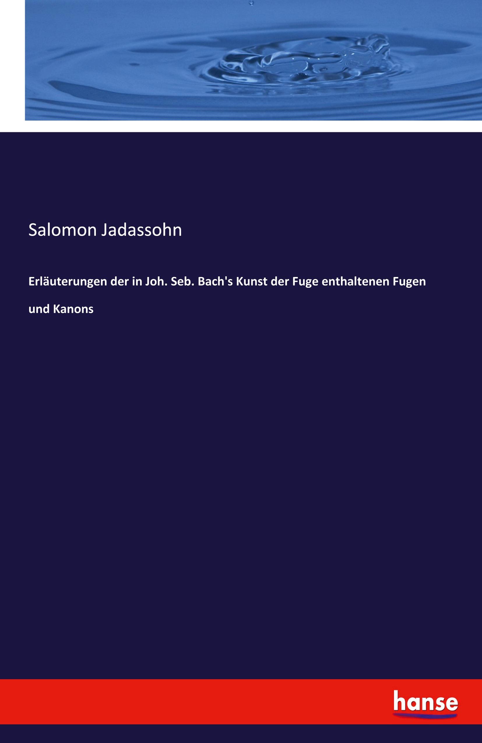 Vorderes Coverbild Erläuterungen der in Joh. Seb. Bach's Kunst der Fuge enthaltenen Fugen und Kanons