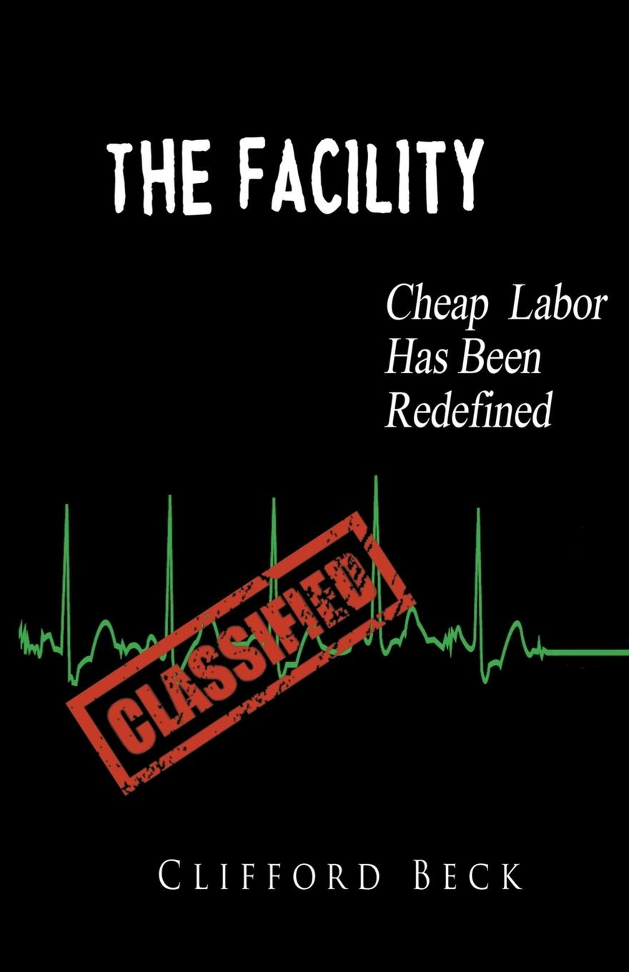 Vorderes Coverbild The Facility - Cheap Labor Has Been Redefined